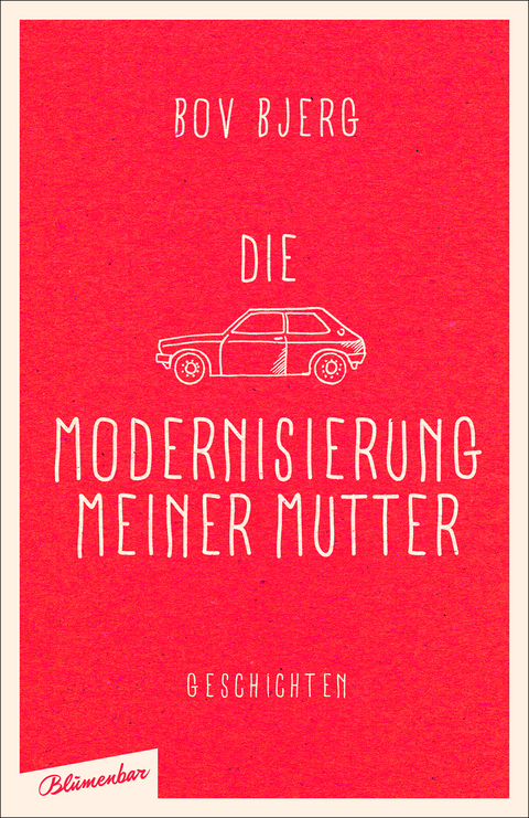 Die Modernisierung meiner Mutter - Bov Bjerg