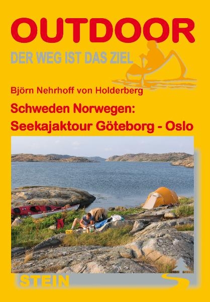 Schweden Norwegen: Seekajaktour G&ouml;teborg - Oslo - Bj&ouml;rn Nehrhoff von Holderberg