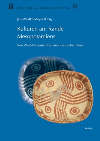 Kulturen am Rande Mesopotamiens: von West-Kleinasien bis zum Kaspischen Meer