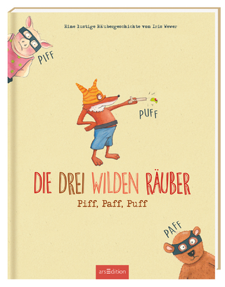 Die drei wilden Räuber Piff, Paff, Puff