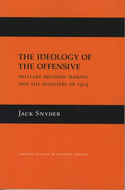 Ideology of the Offensive -  Jack L. Snyder