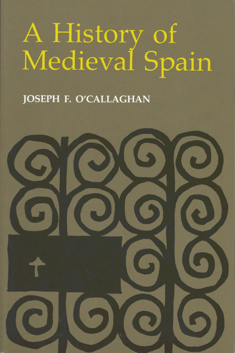 A History of Medieval Spain - Joseph F. O'Callaghan