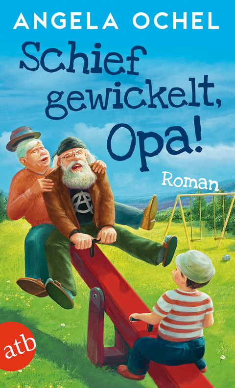 Schief gewickelt, Opa! - Angela Ochel