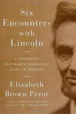Six Encounters with Lincoln