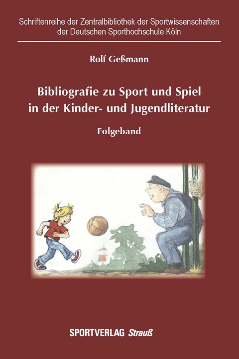 Bibliografie zu Sport und Spiel in der Kinder- und Jugendliteratur - Rolf Ge&szlig;mann
