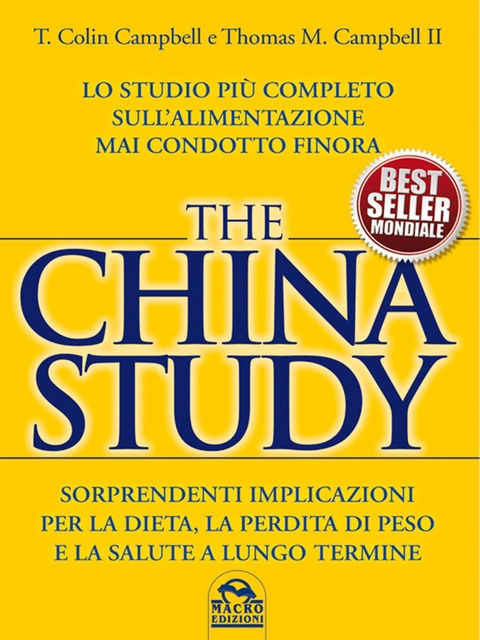 The China Study - T. Colin Campbell, Thomas M. Campbell II