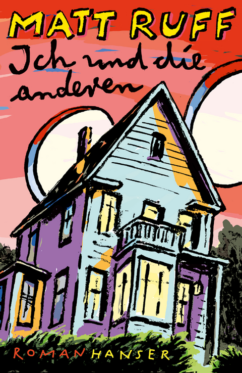 Ich und die anderen - Matt Ruff