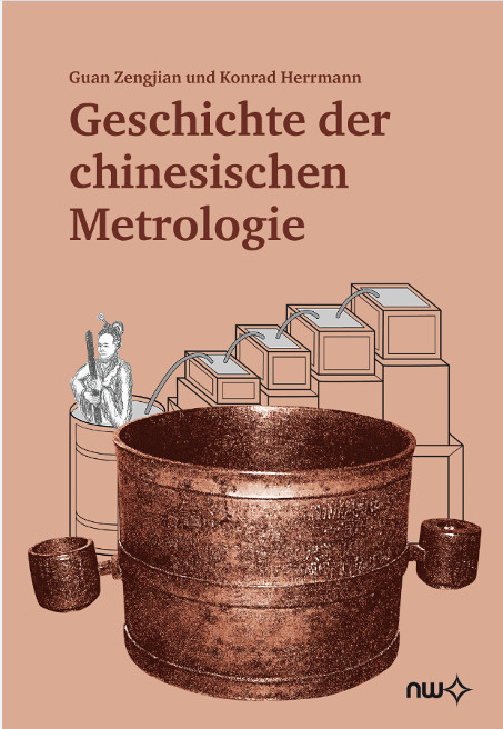 Geschichte der chinesischen Metrologie - Guan Zengjian, Konrad Herrmann