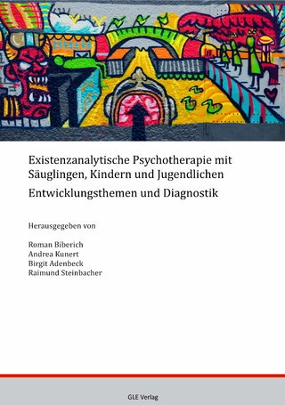 Existenzanalytische Psychotherapie mit Säuglingen, Kindern und Jugendlichen