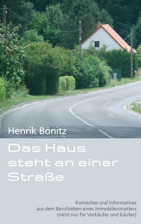 Das Haus steht an einer Straße - Henrik Bönitz