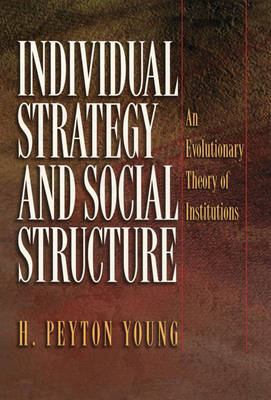 Individual Strategy and Social Structure - Hobart Peyton Young