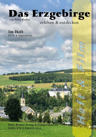 Das Erzgebirge - erleben und entdecken