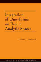 Integration of One-forms on P-adic Analytic Spaces - Vladimir G. Berkovich