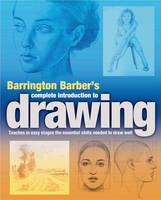 Barrington Barbers Complete Instroduction to Drawing - Barrington Barber