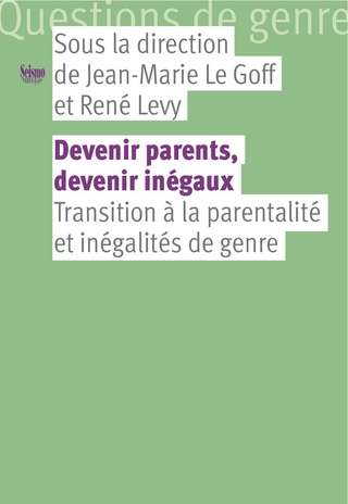 Devenir parents, devenir inégaux : transition à la parentalité et inégalités de genre