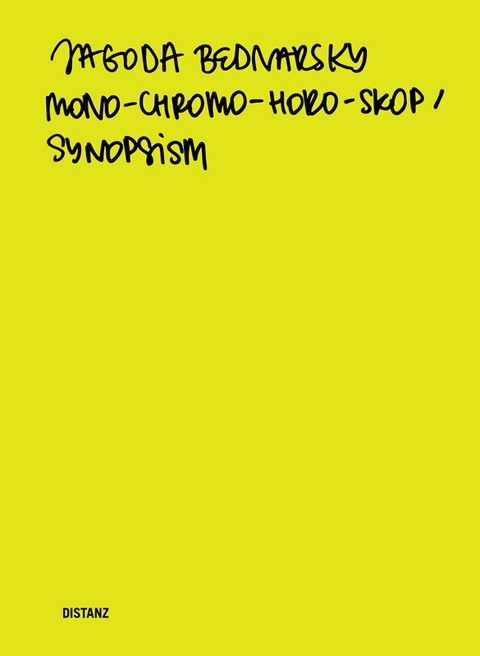 Mono-Chromo-Horo-Skop / Synopsism - Jagoda Bednarsky