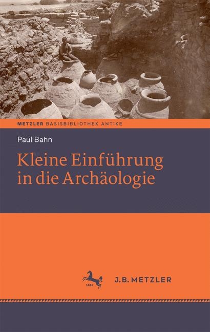 Kleine Einf&uuml;hrung in die Arch&auml;ologie - 