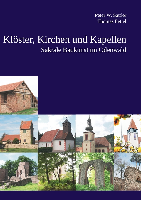 Klöster, Kirchen und Kapellen - Thomas Fettel, Peter Sattler