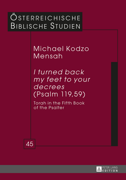 «I turned back my feet to your decrees» (Psalm 119, 59) - Michael Kodzo Mensah