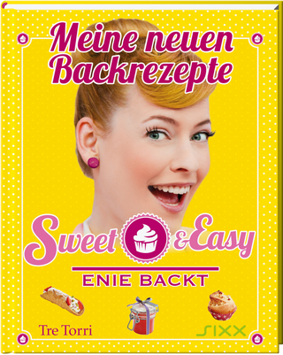 Sweet & Easy - Enie backt