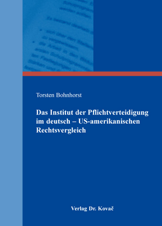 Das Institut der Pflichtverteidigung im deutsch – US-amerikanischen Rechtsvergleich