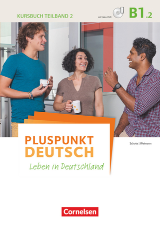 Pluspunkt Deutsch - Leben in Deutschland - Allgemeine Ausgabe - B1: Teilband 2