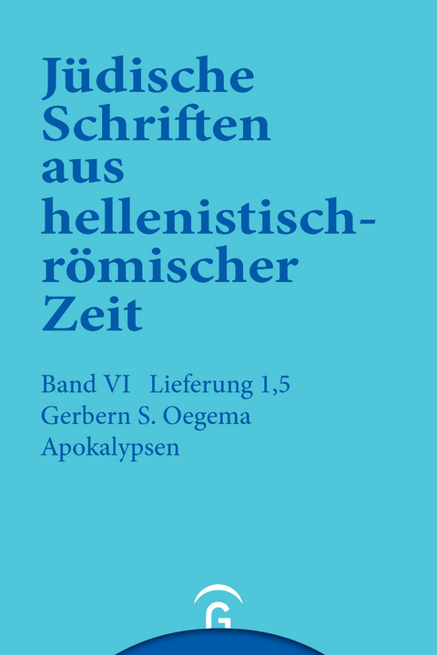 J&uuml;dische Schriften aus hellenistisch-r&ouml;mischer Zeit, Bd 6: Supplementa / Apokalypsen - Gerbern S. Oegema