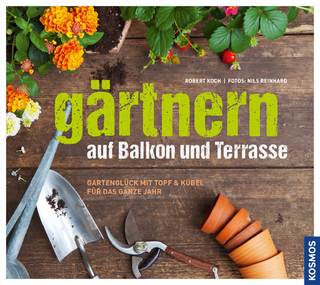Gärtnern auf Balkon und Terrasse