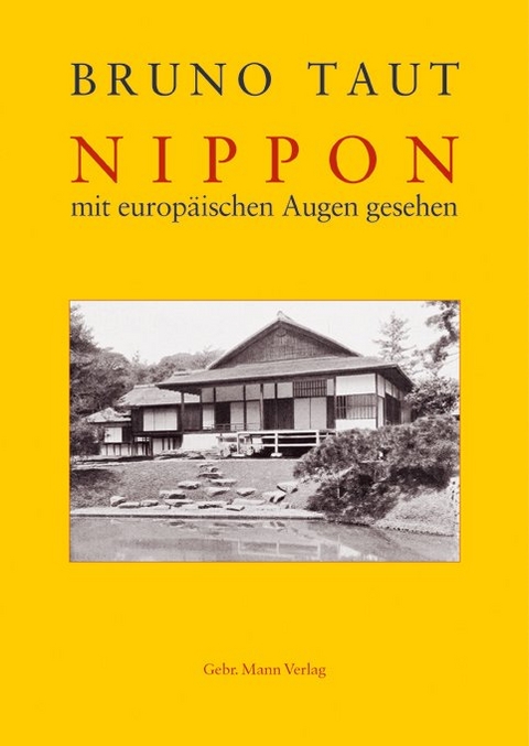 Nippon mit europ&auml;ischen Augen gesehen - Bruno Taut