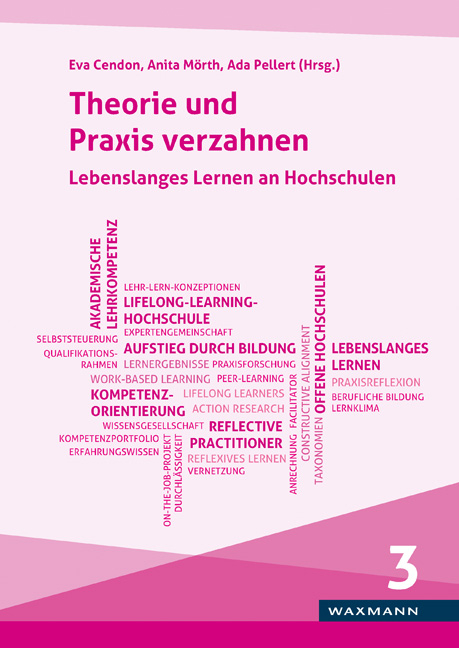 Theorie und Praxis verzahnen. Lebenslanges Lernen an Hochschulen - 
