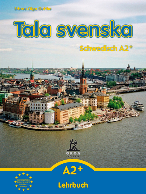 Tala svenska - Schwedisch / Tala svenska - Schwedisch A2+ - Erbrou Olga Guttke