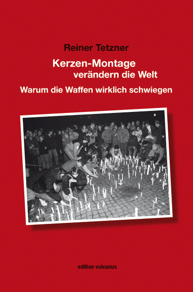 Kerzen-Montage ver&auml;ndern die Welt - Reiner Tetzner
