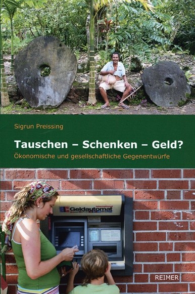 Tauschen &ndash; Schenken &ndash; Geld? - Sigrun Preissing