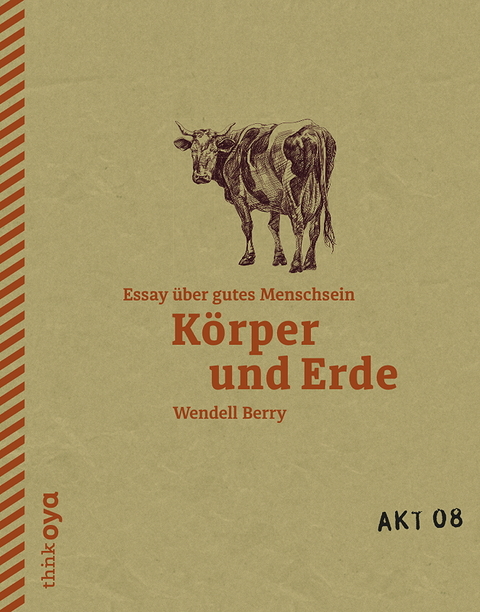 Körper und Erde - Wendell Berry