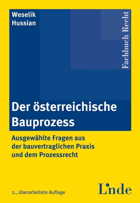 Der &ouml;sterreichische Bauprozess - Nikolaus Weselik, Wolfgang Hussian