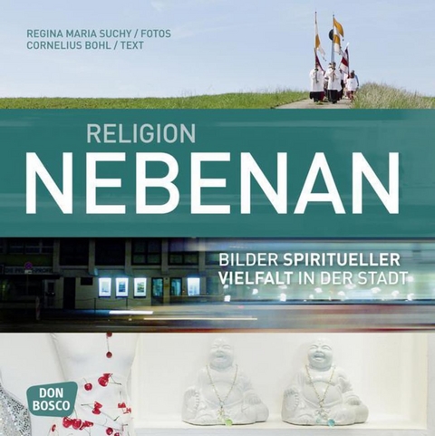 Religion nebenan - Cornelius Bohl