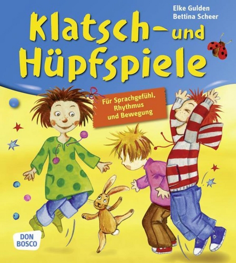 Klatsch- und H&uuml;pfspiele - Elke Gulden, Bettina Scheer
