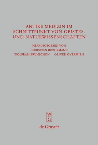 Antike Medizin im Schnittpunkt von Geistes- und Naturwissenschaften