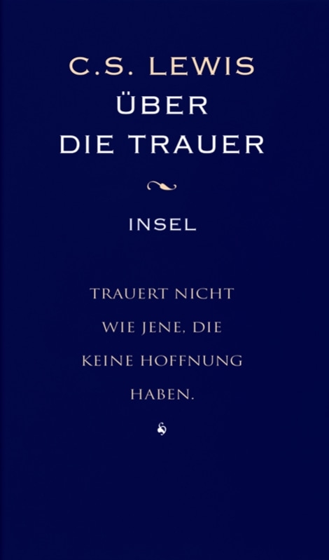 &Uuml;ber die Trauer - Clive Staples Lewis