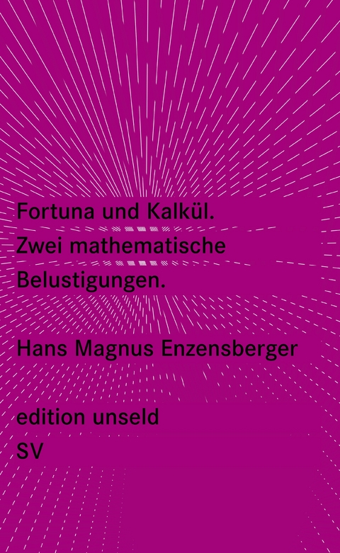 Fortuna und Kalkül - Hans Magnus Enzensberger