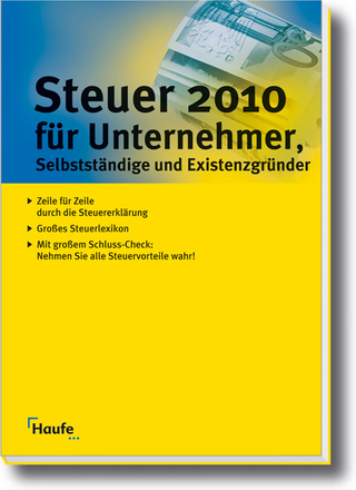 Steuer 2010 für Unternehmer, Selbstständige und Existenzgründer
