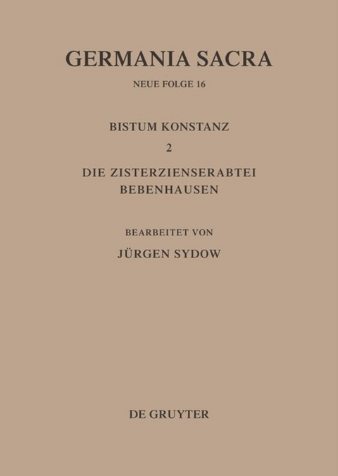 Das Bistum Konstanz 2. Die Zisterzienserabtei Bebenhausen
