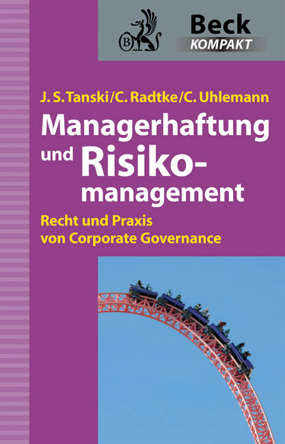 Managerhaftung und Risikomanagement - Joachim S. Tanski, Christin Radke, Carolin Uhlemann