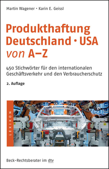 Produkthaftung Deutschland&deg; USA von A - Z - Martin Wagener, Karin Geissl