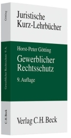 Gewerblicher Rechtsschutz - Horst-Peter Götting, Heinrich Hubmann
