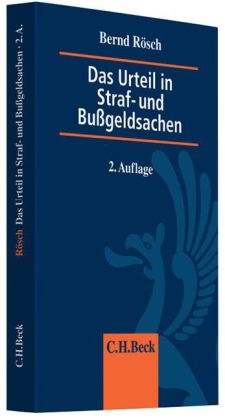 Das Urteil in Straf- und Bu&szlig;geldsachen - Bernd R&ouml;sch