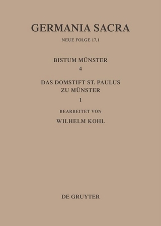 Die Bistümer der Kirchenprovinz Köln. Das Bistum Münster 4,1. Das Domstift St. Paulus zu Münster
