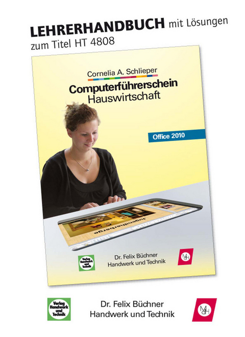 Lehrerhandbuch/L&ouml;sungen Computerf&uuml;hrerschein Hauswirtschaft - Cornelia A. Schlieper