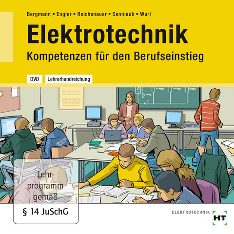 L&ouml;sungen/Lehrerhandreichung Elektrotechnik - Britta Bergmann, Thomas Engler, Christoph Reichenauer, Markus Sennlaub, Birgit Wurl