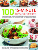 100 15 Minute Fuss-free Recipes